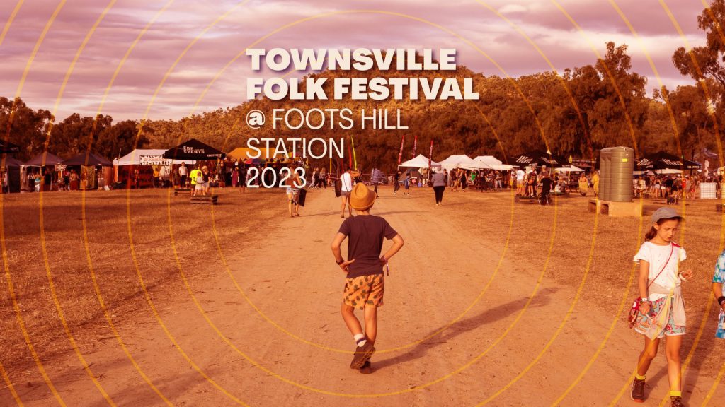 Townsville Folk Festival 811 June 2023